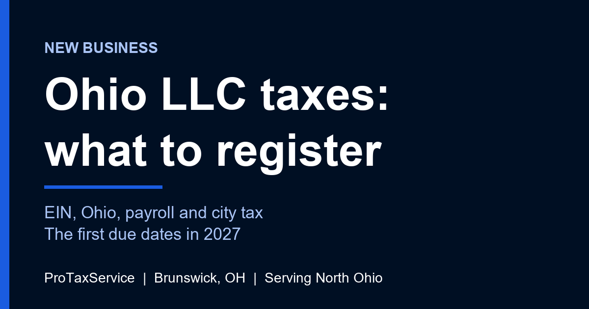 Ohio LLC taxes: what a new LLC in North Ohio registers and files (federal, state and city)